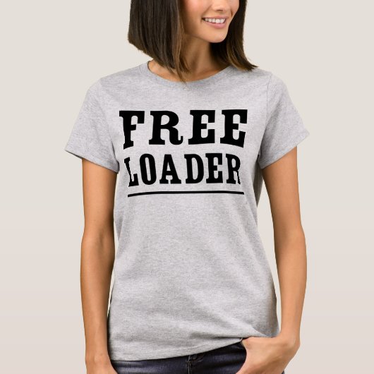 Freeloader T-Shirt (Vorderseite)