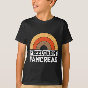 Freeloadin Pankreas Spaß Typ 1 Diabetes Bewusstsei T-Shirt