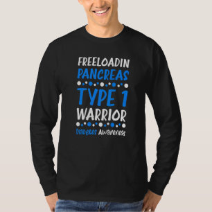 Freeloadin Pankreas Typ 1 Warrior Diabetes Awaren T-Shirt
