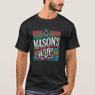Freemason Ehefrau Masonic Fraternal Freemasonry Sq T-Shirt