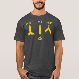 Freemason Meet Act und Teil Mason Masonic Day T-Shirt