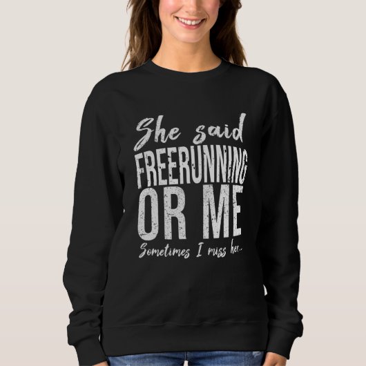 Freeruning lustiges Sportgeschenk Sweatshirt (Vorderseite)