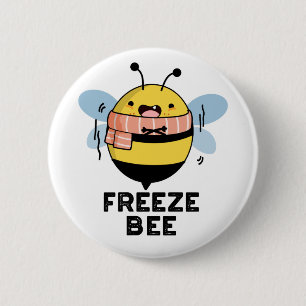 Freeze Bee Funny Insect Bug Pub Button