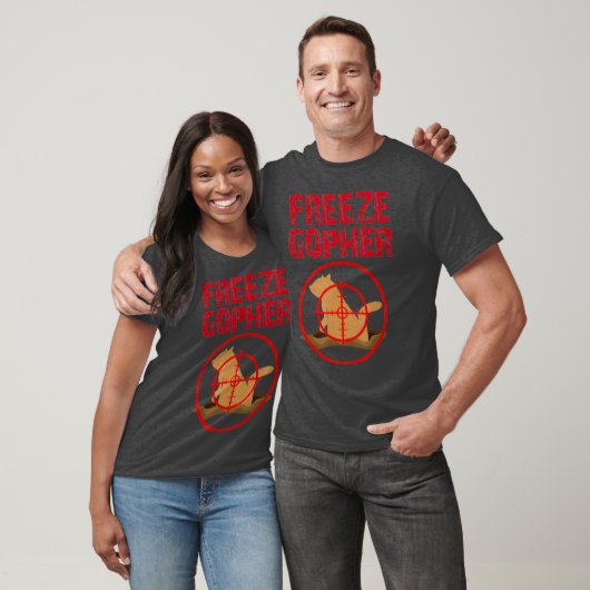 Freeze Gopher Hunting Funny Gopher Hunter T-Shirt (Unisex)