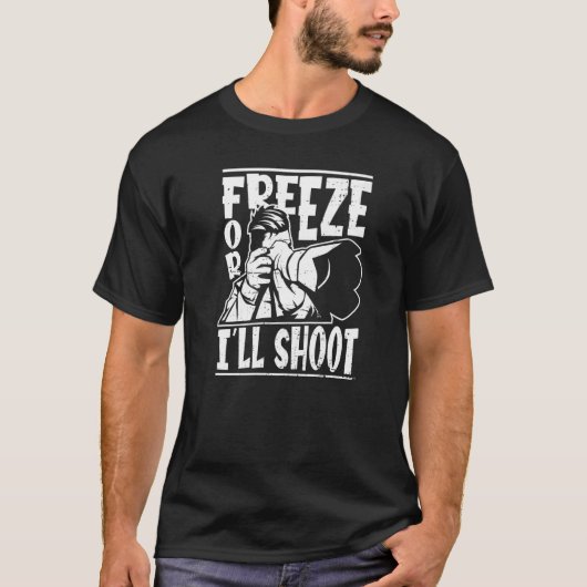 Freeze oder ich schieße Fotografie Kameraman Fotog T-Shirt (Vorderseite)