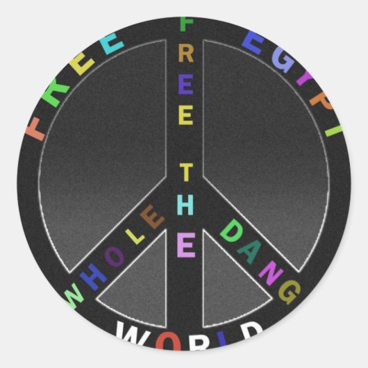...FREI DIE GANZE DANG WELT ! RUNDER AUFKLEBER (Vorderseite)