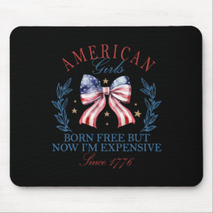 Frei geboren, aber jetzt bin ich ein teures Mädche Mousepad