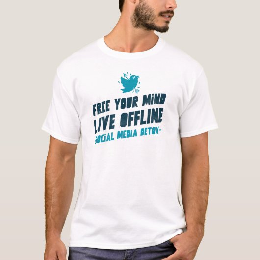 Frei Ihren Geist, Live Offline - Social Media Deto T-Shirt (Vorderseite)