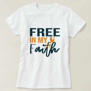 Frei in meinem Glauben Religiöse Bibel Verse Glaub T-Shirt
