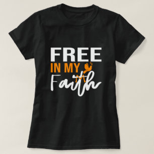 Frei in meinem Glauben Religiöse Bibel Verse Glaub T-Shirt