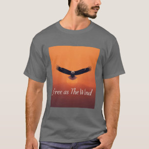 Frei wie der Wind   Fliegender Adler Inspirierend  T-Shirt