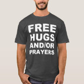 Freie Hugs und oder Gebete Christliches Shirt (Vorderseite)