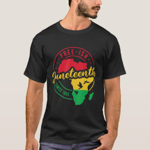 Freie ish Seit 1865 Black Freedom African T-Shirt
