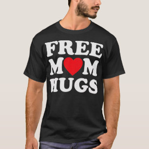 Freie Mama Hugs Frauen Mütter Mama Valentinstag 2 T-Shirt