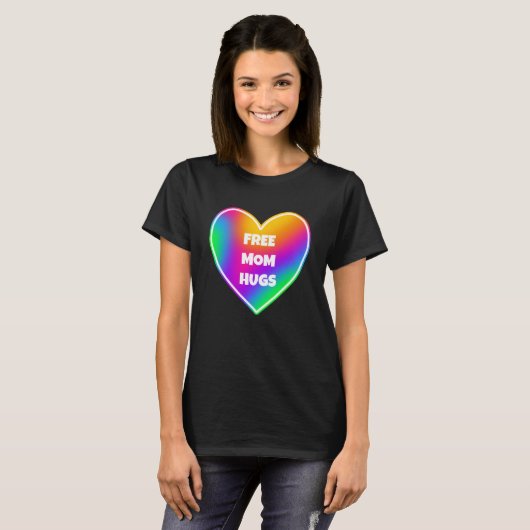 Freie Mama Hugs Rainbow T - Shirt (Vorne ganz)