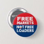 Freie Märkte - nicht Freeloaders Button (Vorne & Hinten)