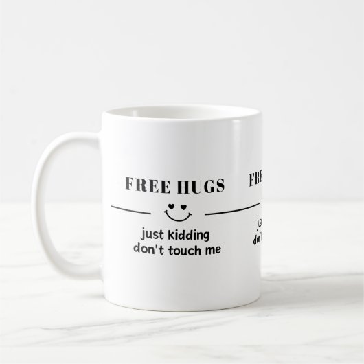 freie Umarmungen, nur Spaß, Touch mich nicht Kaffeetasse (Links)
