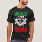 Freier Iran für Frauen und Leben T-Shirt (Vorderseite)