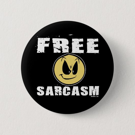 Freier Sarkasmus-Knopf Button (Vorderseite)