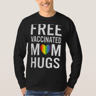Freier Support für geimpfte Mamas - Hugs Gay Pride T-Shirt
