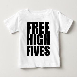 Freies hohes Fives Baby T-shirt