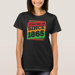 Freies Leben seit 1865 Schwarzafrikaner T-Shirt