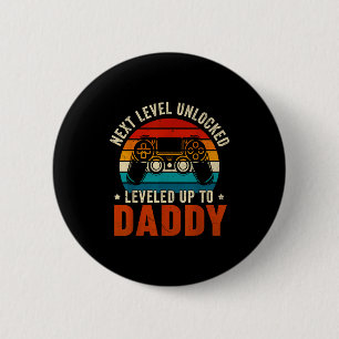 Freigeschaltet auf Daddy-Niveau für Männer Frauen Button