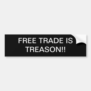 FREIHANDEL IST TREASON!! AUTOAUFKLEBER