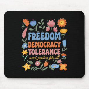 Freiheit Demokratie Toleranz Gerechtigkeit alle su Mousepad