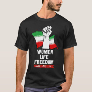 Freiheit der Frauen im Leben iranische Flagge T-Shirt