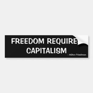FREIHEIT ERFORDERT KAPITALISMUS, - Milton Friedman Autoaufkleber