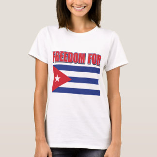 Freiheit für die kubanische Flagge T-Shirt