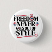 Freiheit geht nie im Stil Button (Vorderseite)
