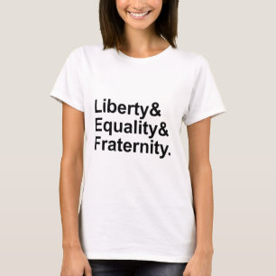 Freiheit Gleichheit Brüderlichkeit Französische Re T-Shirt