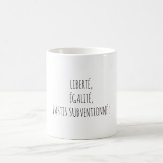 Freiheit Gleichheit Pastis Apéro Zitat Lustig Kaffeetasse