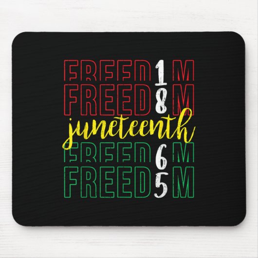 Freiheit im Juni - 19. Juni 1865 Afrika H Mousepad (Vorne)