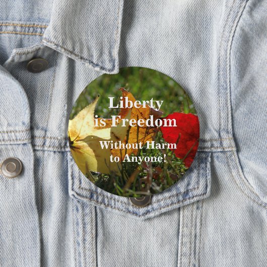 Freiheit ist Freiheit ... Button (Beispiel)