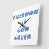 Freiheit ist Gott gegeben, blau Quadratische Wanduhr (Winkel)