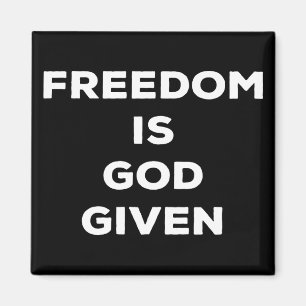 Freiheit ist Gott gegeben Magnet