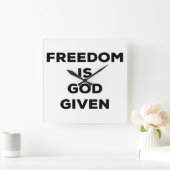 Freiheit ist Gott gegeben Quadratische Wanduhr (Zuhause)