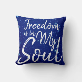 Freiheit ist in meinem Soul Kissen