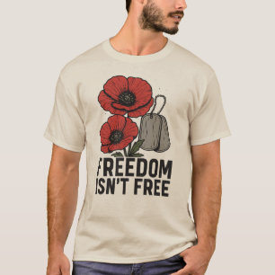 Freiheit ist nicht frei - Mohngeweih T-Shirt