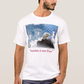 "Freiheit ist nicht frei" T-Shirt (Vorderseite)