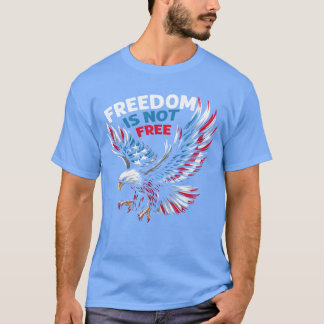 Freiheit ist nicht umsonst Zeige deine Liebe für d T-Shirt