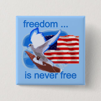 Freiheit ist nie freie T-Shirts und Geschenke Button
