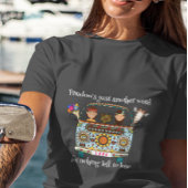 Freiheit ist nur ein anderes Wort. Unisex T-Shirt