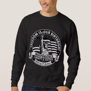 Freiheit ist unser Geburtsrecht Patriotischer Swea Sweatshirt