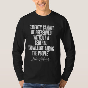 Freiheit kann Wissen nicht von Menschen zitieren J T-Shirt