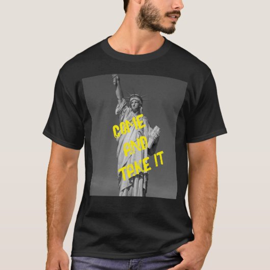 Freiheit kommen und nehmen T-Shirt (Vorderseite)