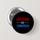 Freiheit oder Kommunismus Witzige Wahlen 2024 Trum Button (Vorne & Hinten)